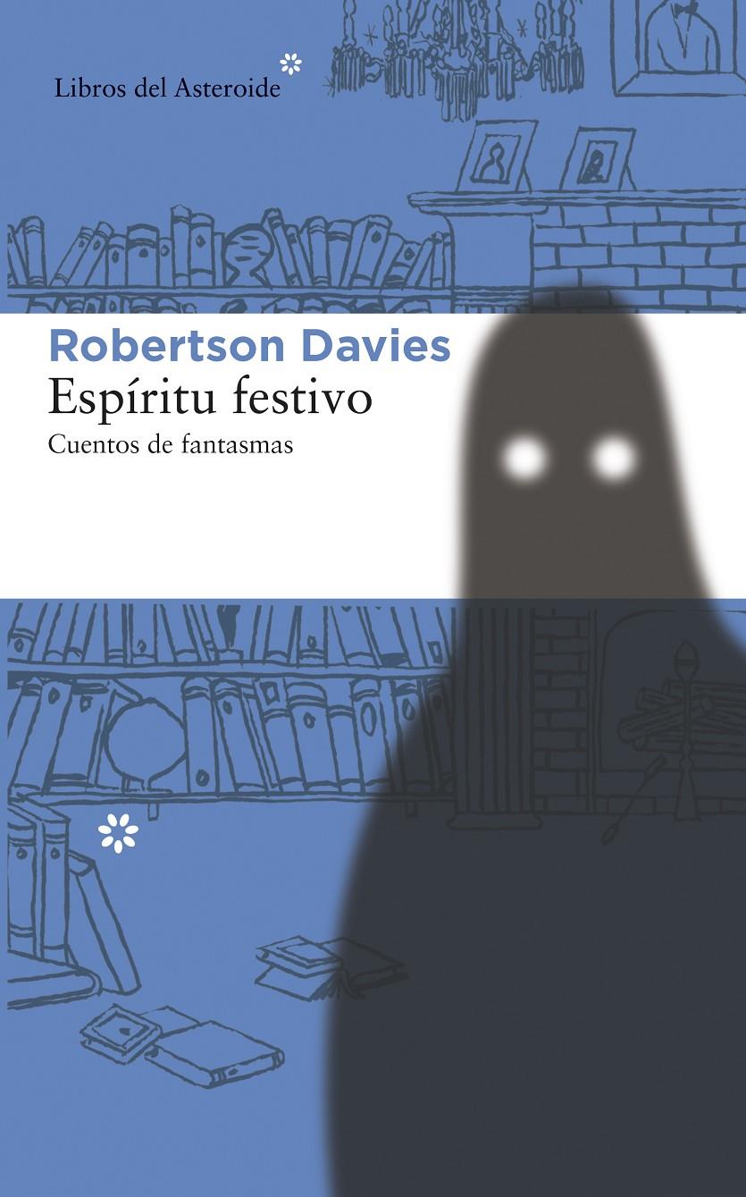 ESPIRITU FESTIVO | 9788415625629 | DAVIES, ROBERTSON | Llibreria La Font de Mimir - Llibreria online Barcelona - Comprar llibres català i castellà