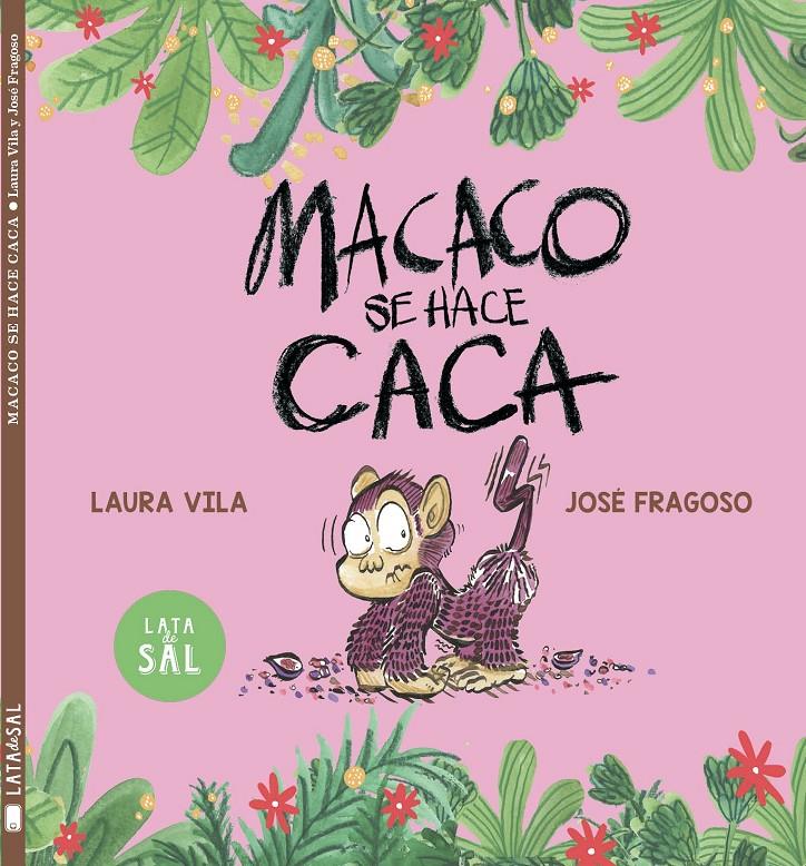MACACO SE HACE CACA | 9788412480634 | VILA MEJÍAS, LAURA | Llibreria La Font de Mimir - Llibreria online Barcelona - Comprar llibres català i castellà