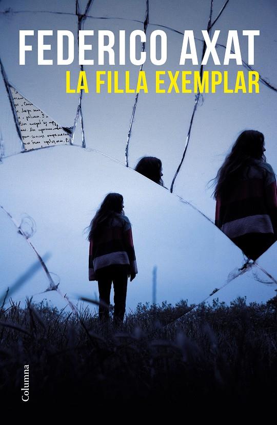LA FILLA EXEMPLAR | 9788466429825 | AXAT, FEDERICO | Llibreria La Font de Mimir - Llibreria online Barcelona - Comprar llibres català i castellà