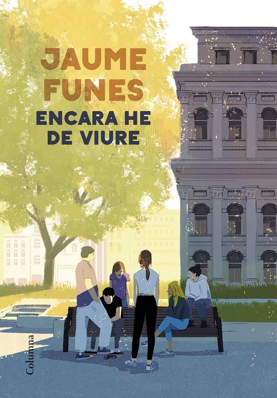 ENCARA HE DE VIURE | 9788466428699 | FUNES, JAUME | Llibreria La Font de Mimir - Llibreria online Barcelona - Comprar llibres català i castellà
