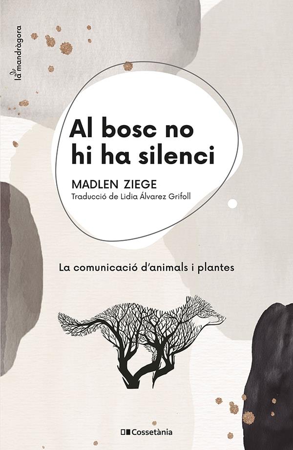 AL BOSC NO HI HA SILENCI | 9788413560663 | ZIEGE, MADLEN | Llibreria La Font de Mimir - Llibreria online Barcelona - Comprar llibres català i castellà