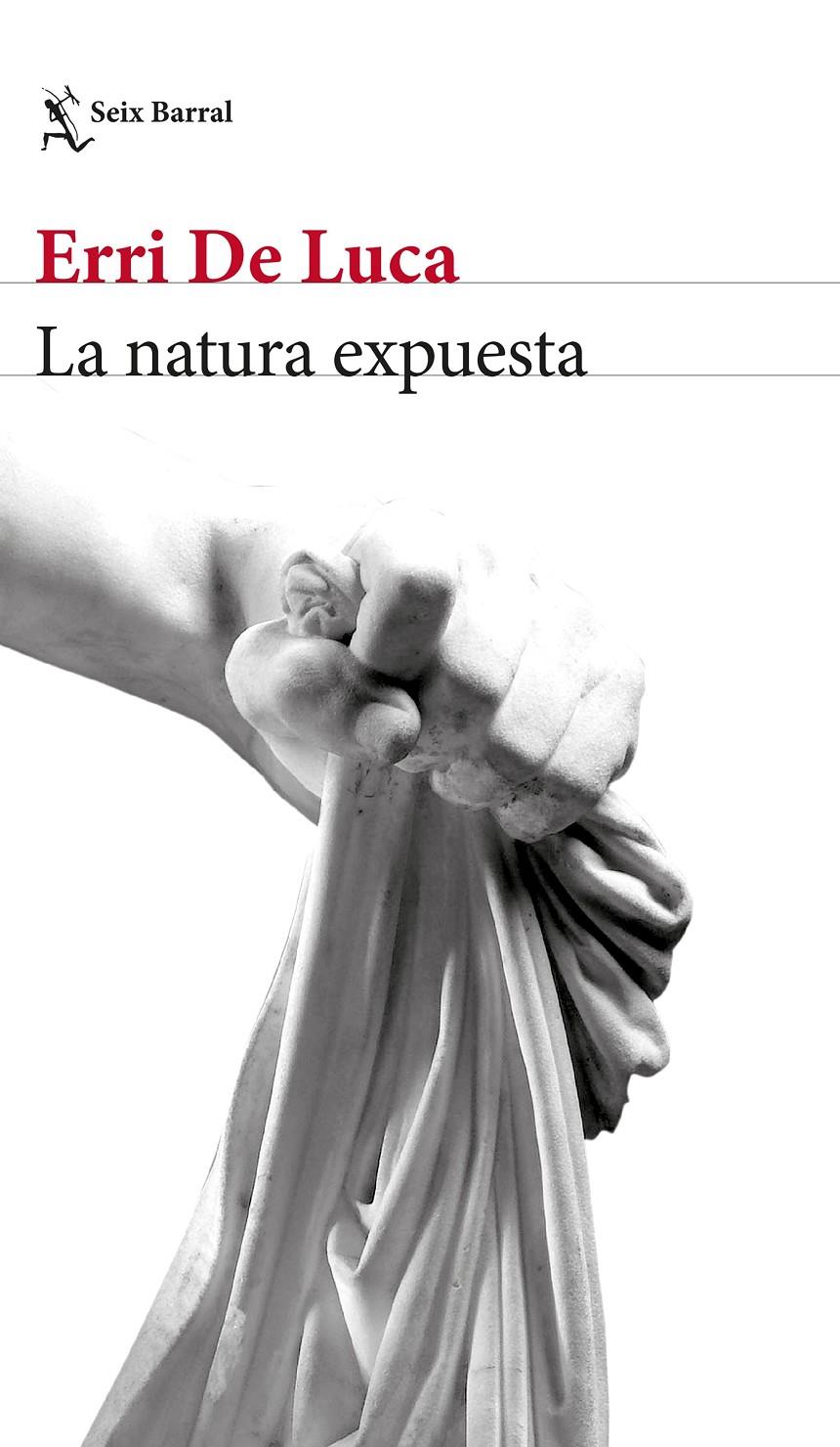 LA NATURA EXPUESTA | 9788432233524 | DE LUCA, ERRI | Llibreria La Font de Mimir - Llibreria online Barcelona - Comprar llibres català i castellà