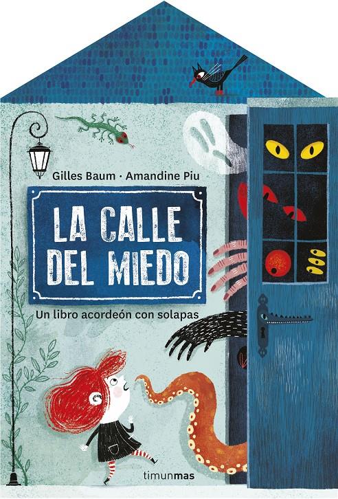 LA CALLE DEL MIEDO | 9788408255666 | BAUM, GILLES/PIU, AMANDINE | Llibreria La Font de Mimir - Llibreria online Barcelona - Comprar llibres català i castellà