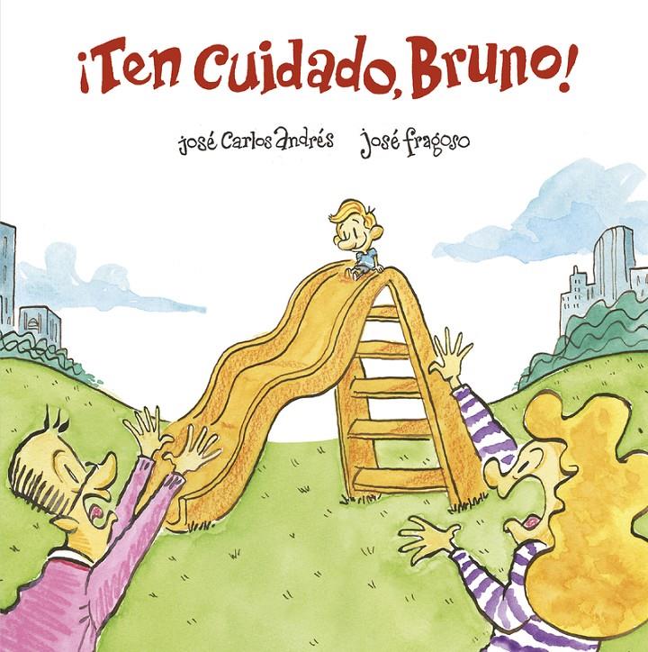 ¡TEN CUIDADO, BRUNO! | 9788418133435 | ANDRÉS, JOSÉ CARLOS | Llibreria La Font de Mimir - Llibreria online Barcelona - Comprar llibres català i castellà