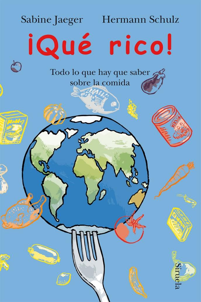 ¡QUE RICO! | 9788498415629 | JAEGER, SABINE : HERMANN, SCHULZ | Llibreria La Font de Mimir - Llibreria online Barcelona - Comprar llibres català i castellà