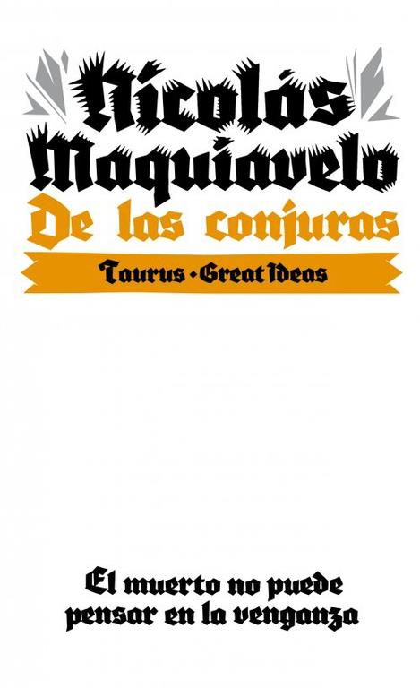 DE LAS CONJURAS (SERIE GREAT IDEAS 10) | 9788430609291 | MAQUIAVELO, NICOLAS | Llibreria La Font de Mimir - Llibreria online Barcelona - Comprar llibres català i castellà