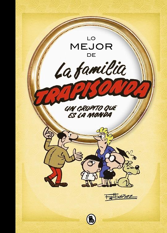 LO MEJOR DE LA FAMILIA TRAPISONDA | 9788402426611 | IBÁÑEZ, FRANCISCO | Llibreria La Font de Mimir - Llibreria online Barcelona - Comprar llibres català i castellà