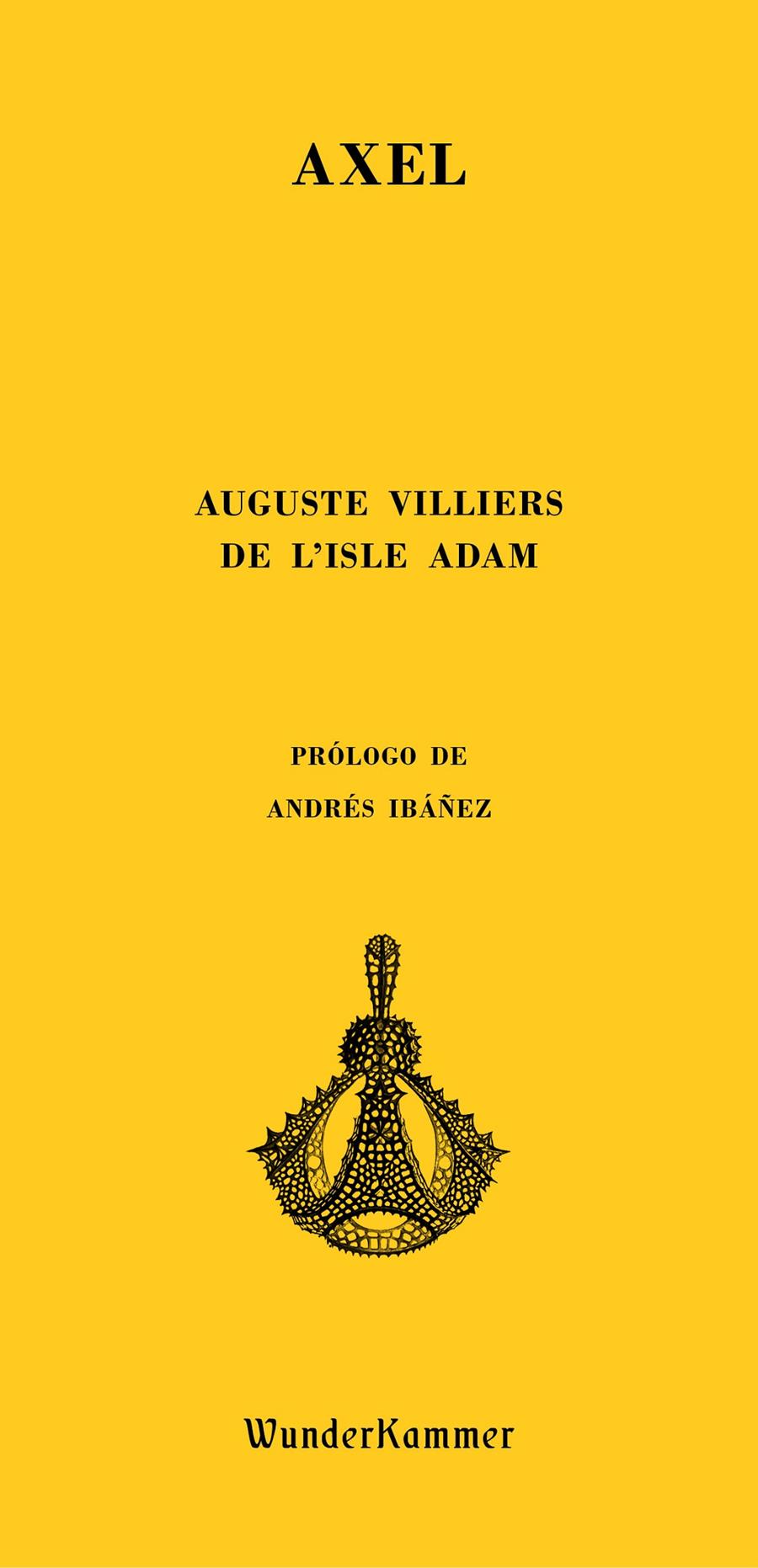 AXEL | 9788494587993 | VILLIERS DE L'ISLE ADAM, AUGUSTE | Llibreria La Font de Mimir - Llibreria online Barcelona - Comprar llibres català i castellà