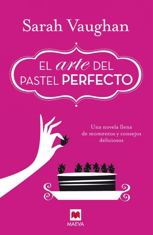 EL ARTE DEL PASTEL PERFECTO | 9788415893950 | VAUGHAN, SARAH | Llibreria La Font de Mimir - Llibreria online Barcelona - Comprar llibres català i castellà