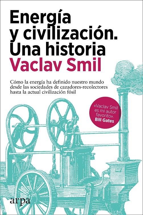 ENERGÍA Y CIVILIZACIÓN. UNA HISTORIA | 9788418741081 | SMIL, VACLAV | Llibreria La Font de Mimir - Llibreria online Barcelona - Comprar llibres català i castellà