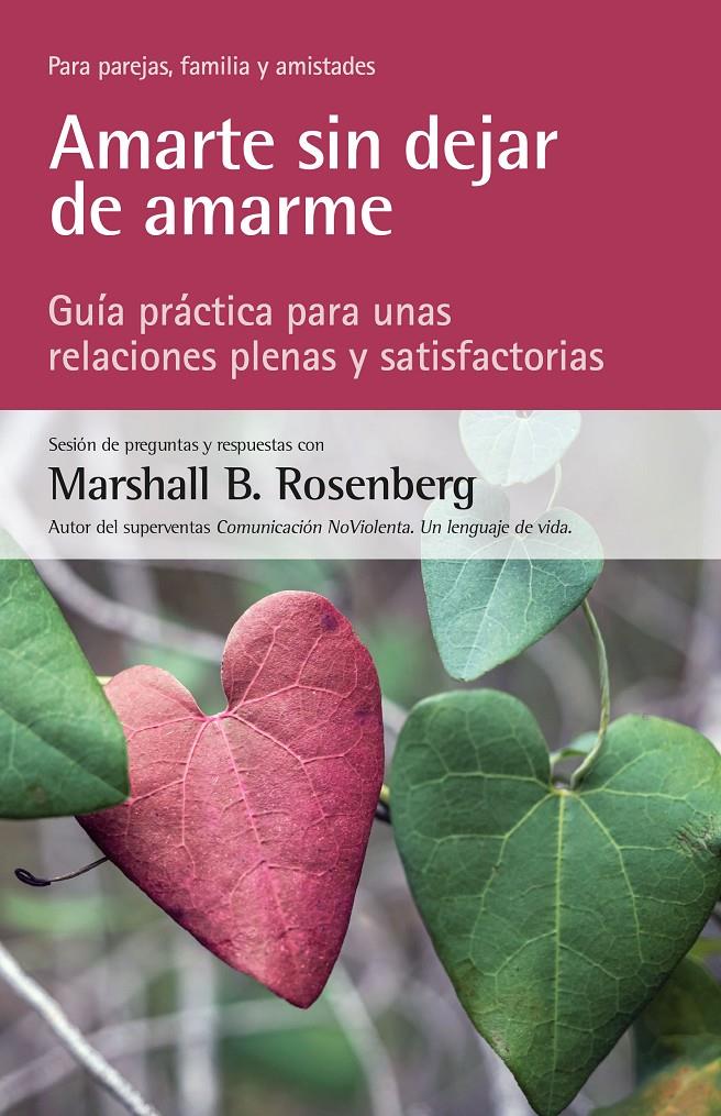 AMARTE SIN DEJAR DE AMARME | 9788412459425 | ROSENBERG, MARSHALL B. | Llibreria La Font de Mimir - Llibreria online Barcelona - Comprar llibres català i castellà
