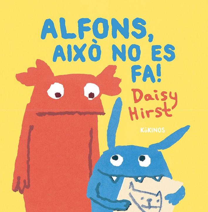 ALFONS, AIXÒ NO ES FA! | 9788419475497 | HIRST, DAISY | Llibreria La Font de Mimir - Llibreria online Barcelona - Comprar llibres català i castellà