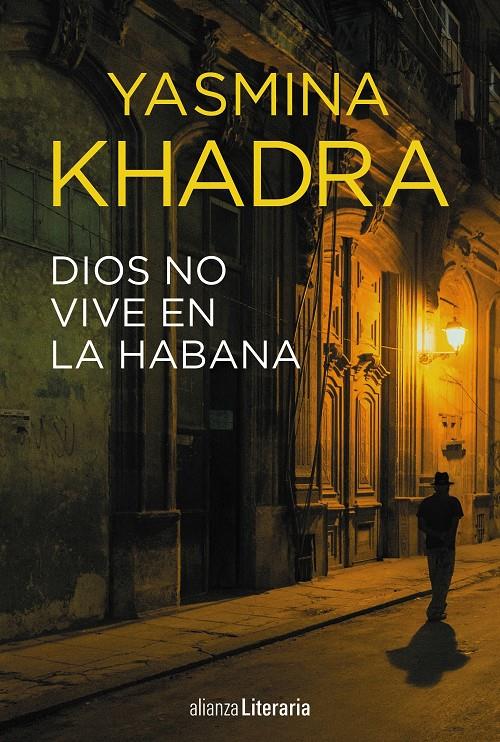 DIOS NO VIVE EN LA HABANA | 9788491048718 | KHADRA, YASMINA | Llibreria La Font de Mimir - Llibreria online Barcelona - Comprar llibres català i castellà