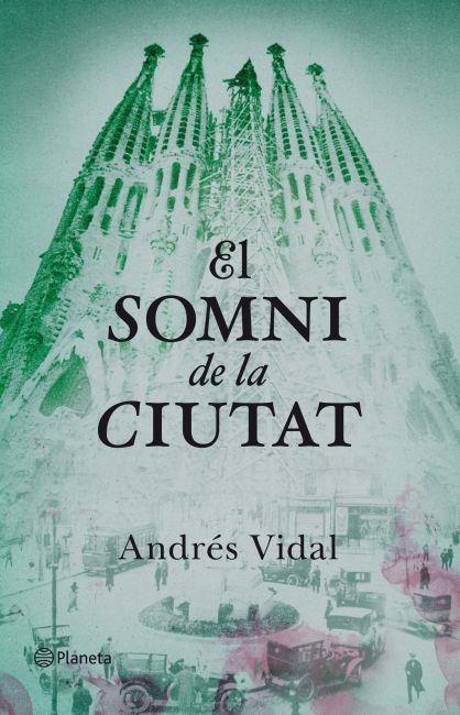 EL SOMNI DE LA CIUTAT | 9788497082358 | ANDRÉS VIDAL | Llibreria La Font de Mimir - Llibreria online Barcelona - Comprar llibres català i castellà