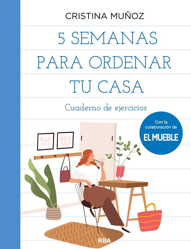 5 SEMANAS PARA ORDENAR TU CASA | 9788491875604 | MUÑOZ BOLAÑO, CRISTINA | Llibreria La Font de Mimir - Llibreria online Barcelona - Comprar llibres català i castellà