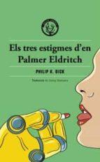 ELS TRES ESTIGMES D'EN PALMER ELDRITCH | 9788412316568 | Llibreria La Font de Mimir - Llibreria online Barcelona - Comprar llibres català i castellà