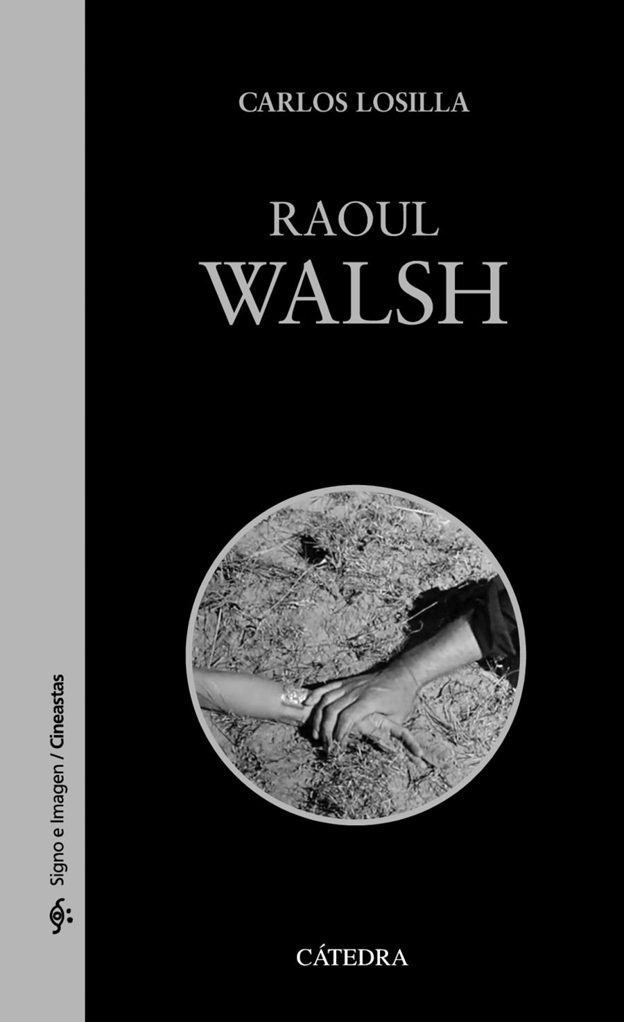 RAOUL WALSH | 9788437641133 | LOSILLA, CARLOS | Llibreria La Font de Mimir - Llibreria online Barcelona - Comprar llibres català i castellà
