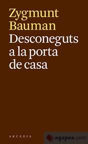 DESCONEGUTS A LA PORTA DE CASA | 9788494616389 | BAUMAN, ZYGMUNT | Llibreria La Font de Mimir - Llibreria online Barcelona - Comprar llibres català i castellà