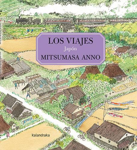 LOS VIAJES. JAPÓN | 9788413431994 | ANNO, MITSUMASA | Llibreria La Font de Mimir - Llibreria online Barcelona - Comprar llibres català i castellà
