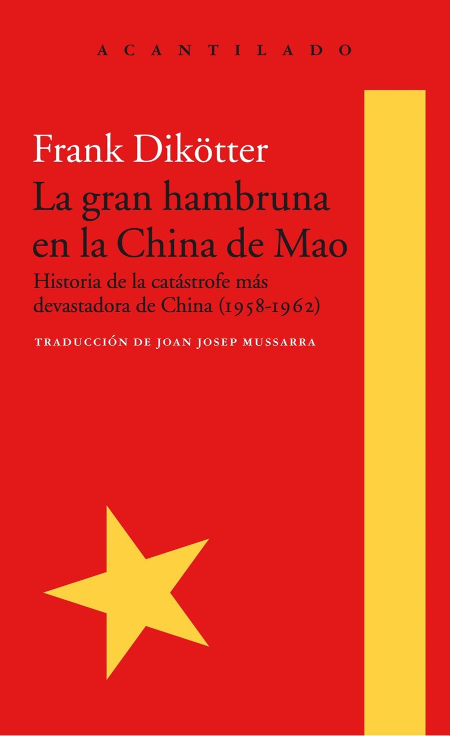 LA GRAN HAMBRUNA EN LA CHINA DE MAO | 9788416748426 | DIKÖTTER, FRANK | Llibreria La Font de Mimir - Llibreria online Barcelona - Comprar llibres català i castellà