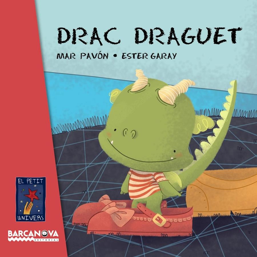 DRAC DRAGUET | 9788448935641 | PAVÓN, MAR | Llibreria La Font de Mimir - Llibreria online Barcelona - Comprar llibres català i castellà