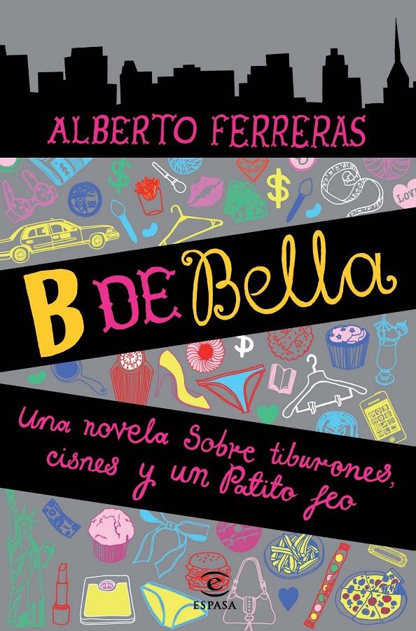 B DE BELLA | 9788467002867 | ALBERTO FERRERAS | Llibreria La Font de Mimir - Llibreria online Barcelona - Comprar llibres català i castellà