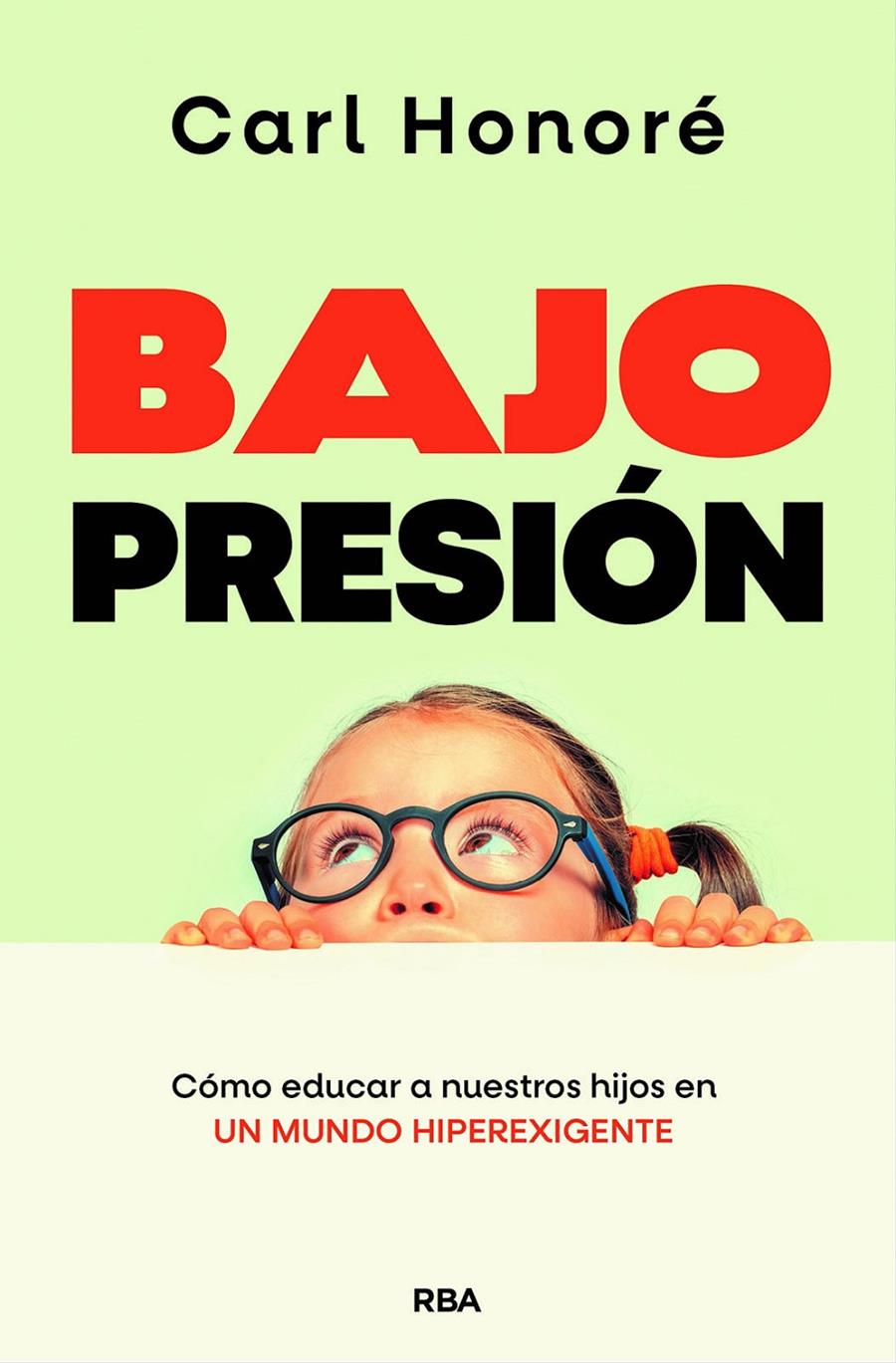 BAJO PRESIÓN | 9788490564677 | HONORÉ, CARL | Llibreria La Font de Mimir - Llibreria online Barcelona - Comprar llibres català i castellà