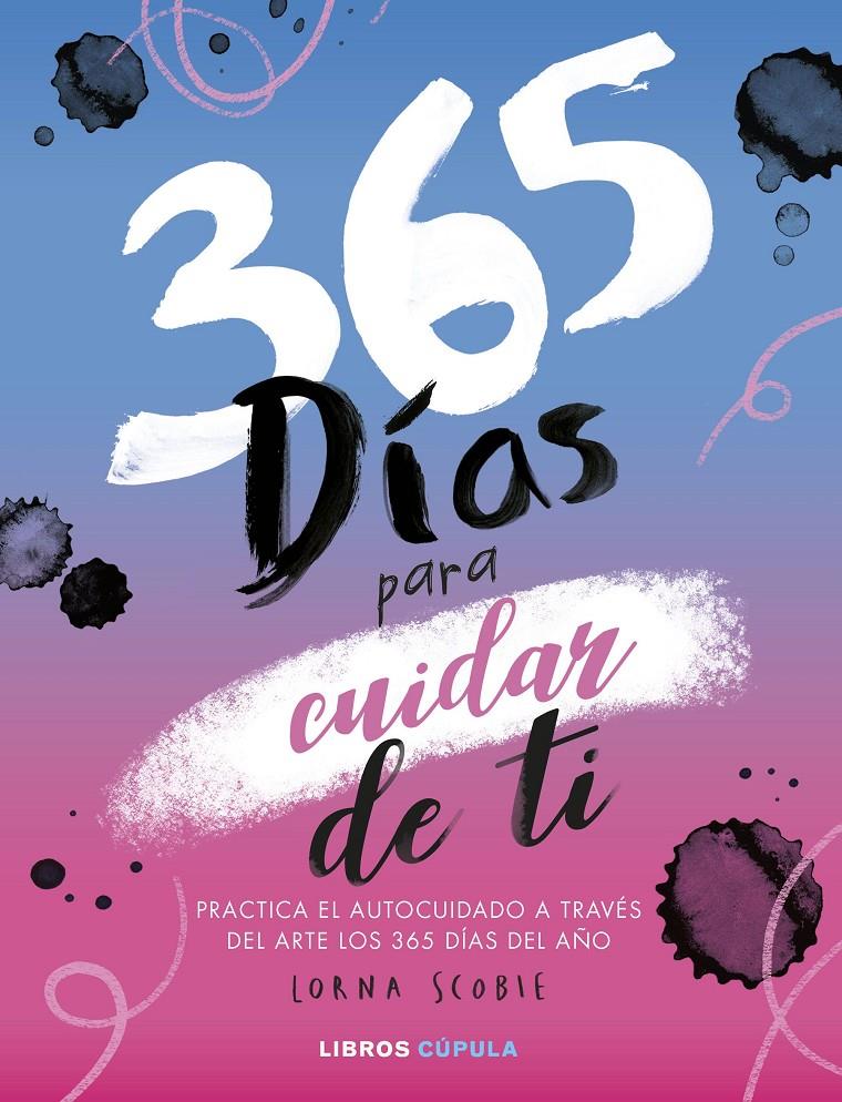 365 DÍAS PARA CUIDAR DE TI | 9788448033095 | SCOBIE, LORNA | Llibreria La Font de Mimir - Llibreria online Barcelona - Comprar llibres català i castellà