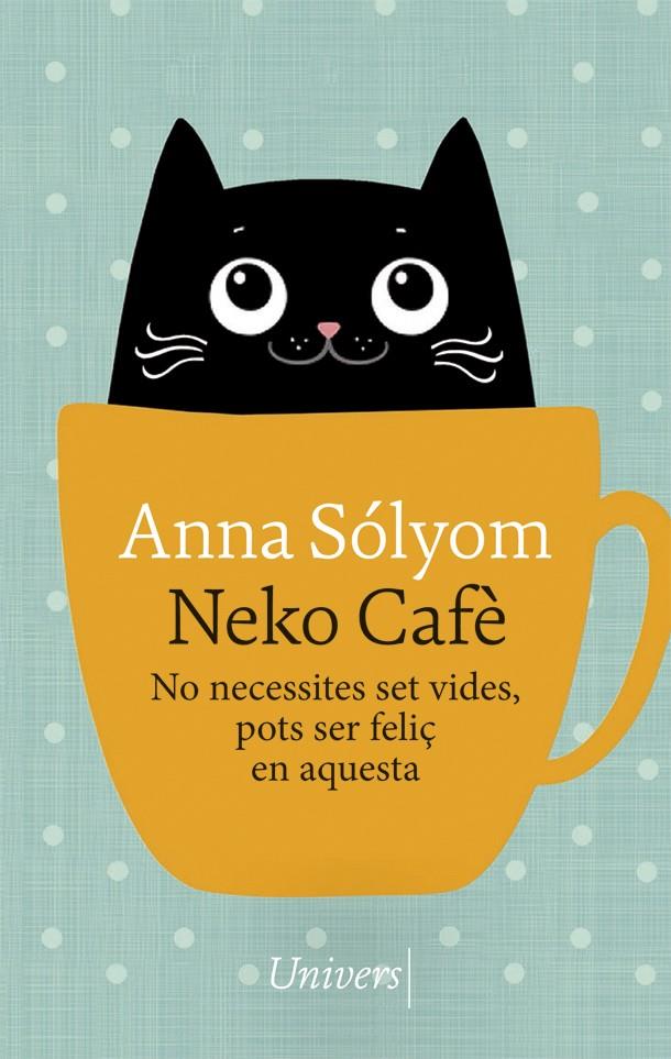 NEKO CAFÈ | 9788417868741 | SÓLYOM, ANNA | Llibreria La Font de Mimir - Llibreria online Barcelona - Comprar llibres català i castellà