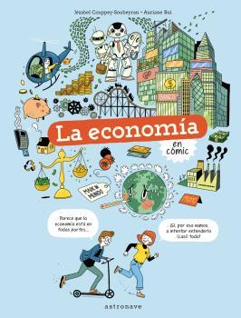 LA ECONOMIA EN COMIC | 9788467945737 | COUPPEY-SOUBEYRAN, JÉZABEL/BUI, AURIANE | Llibreria La Font de Mimir - Llibreria online Barcelona - Comprar llibres català i castellà