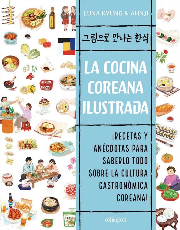 LA COCINA COREANA ILUSTRADA | 9788412450842 | KYUNG, LUNA | Llibreria La Font de Mimir - Llibreria online Barcelona - Comprar llibres català i castellà