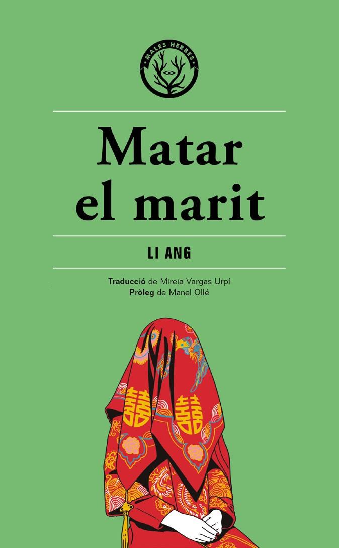 MATAR EL MARIT | 9788412316513 | LI ANG | Llibreria La Font de Mimir - Llibreria online Barcelona - Comprar llibres català i castellà