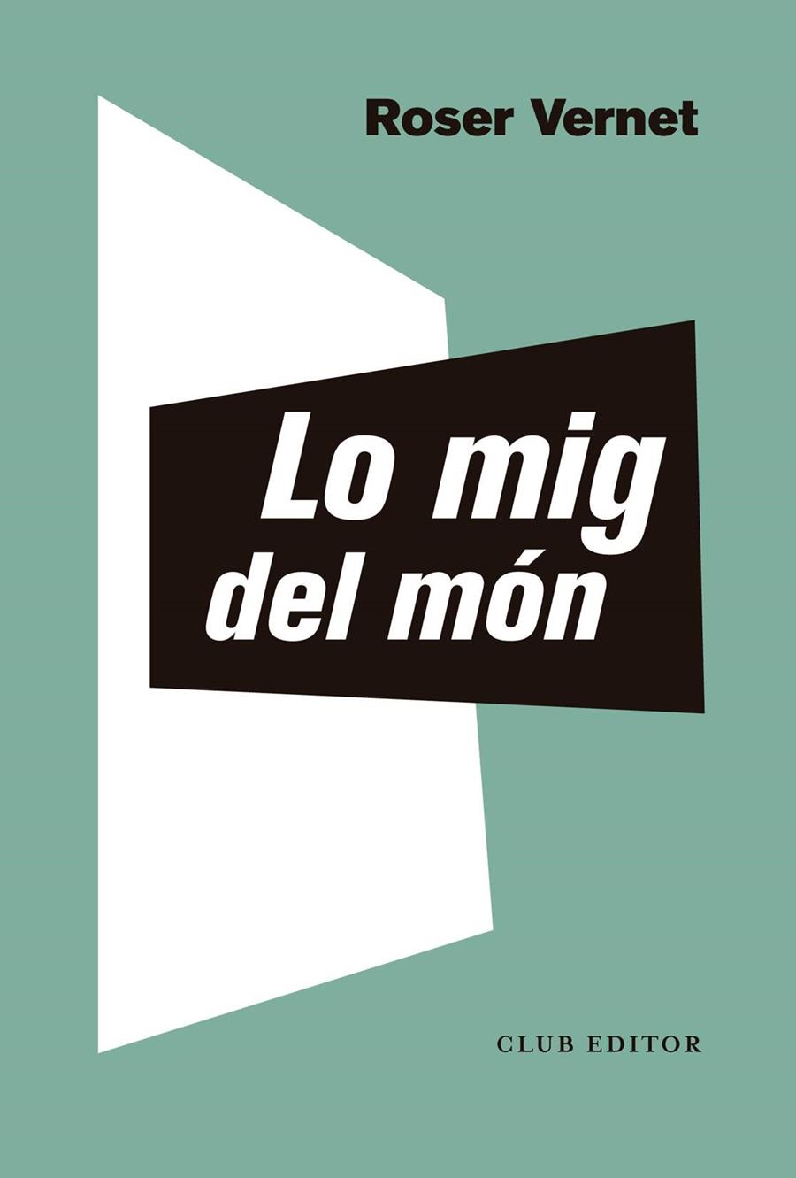 LO MIG DEL MÓN | 9788473294126 | VERNET, ROSER | Llibreria La Font de Mimir - Llibreria online Barcelona - Comprar llibres català i castellà