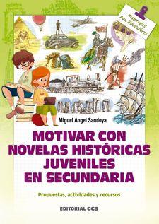 MOTIVAR CON NOVELAS HISTÓRICAS JUVENILES EN SECUNDARIA | 9788490234549 | SANDOYA HERNÁNDEZ, MIGUEL ÁNGEL | Llibreria La Font de Mimir - Llibreria online Barcelona - Comprar llibres català i castellà