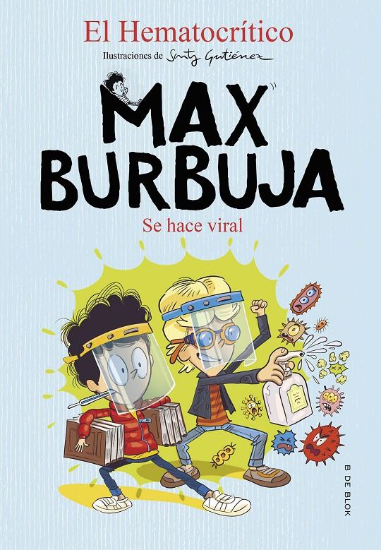 SE HACE VIRAL (MAX BURBUJA 3) | 9788418054365 | EL HEMATOCRÍTICO, | Llibreria La Font de Mimir - Llibreria online Barcelona - Comprar llibres català i castellà