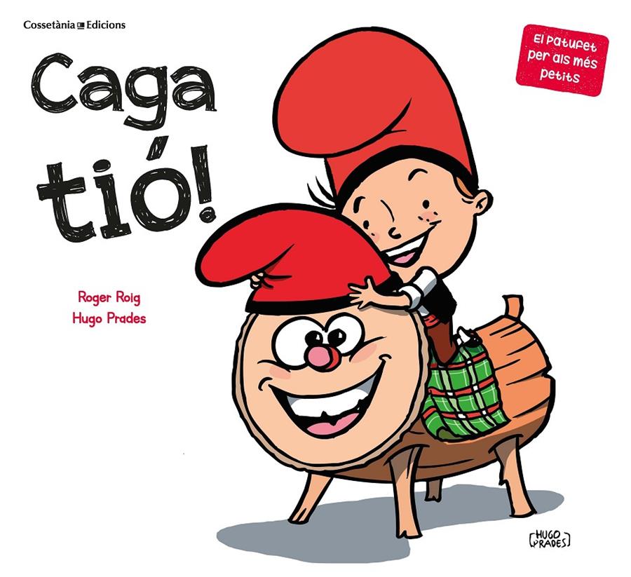CAGA TIÓ! | 9788490349939 | ROIG PRADES, ROGER | Llibreria La Font de Mimir - Llibreria online Barcelona - Comprar llibres català i castellà