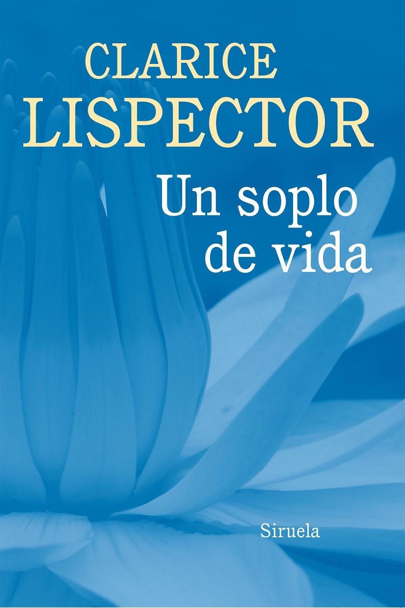 UN SOPLO DE VIDA | 9788416465125 | LISPECTOR, CLARICE | Llibreria La Font de Mimir - Llibreria online Barcelona - Comprar llibres català i castellà