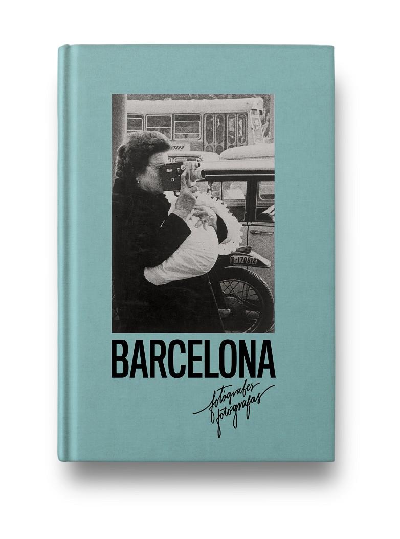 FOTÓGRAFAS DE BARCELONA | 9788417769437 | Llibreria La Font de Mimir - Llibreria online Barcelona - Comprar llibres català i castellà