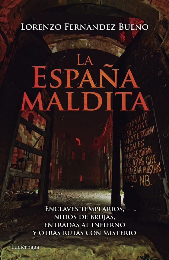 LA ESPAÑA MALDITA | 9788416694013 | LORENZO FERNÁNDEZ BUENO | Llibreria La Font de Mimir - Llibreria online Barcelona - Comprar llibres català i castellà