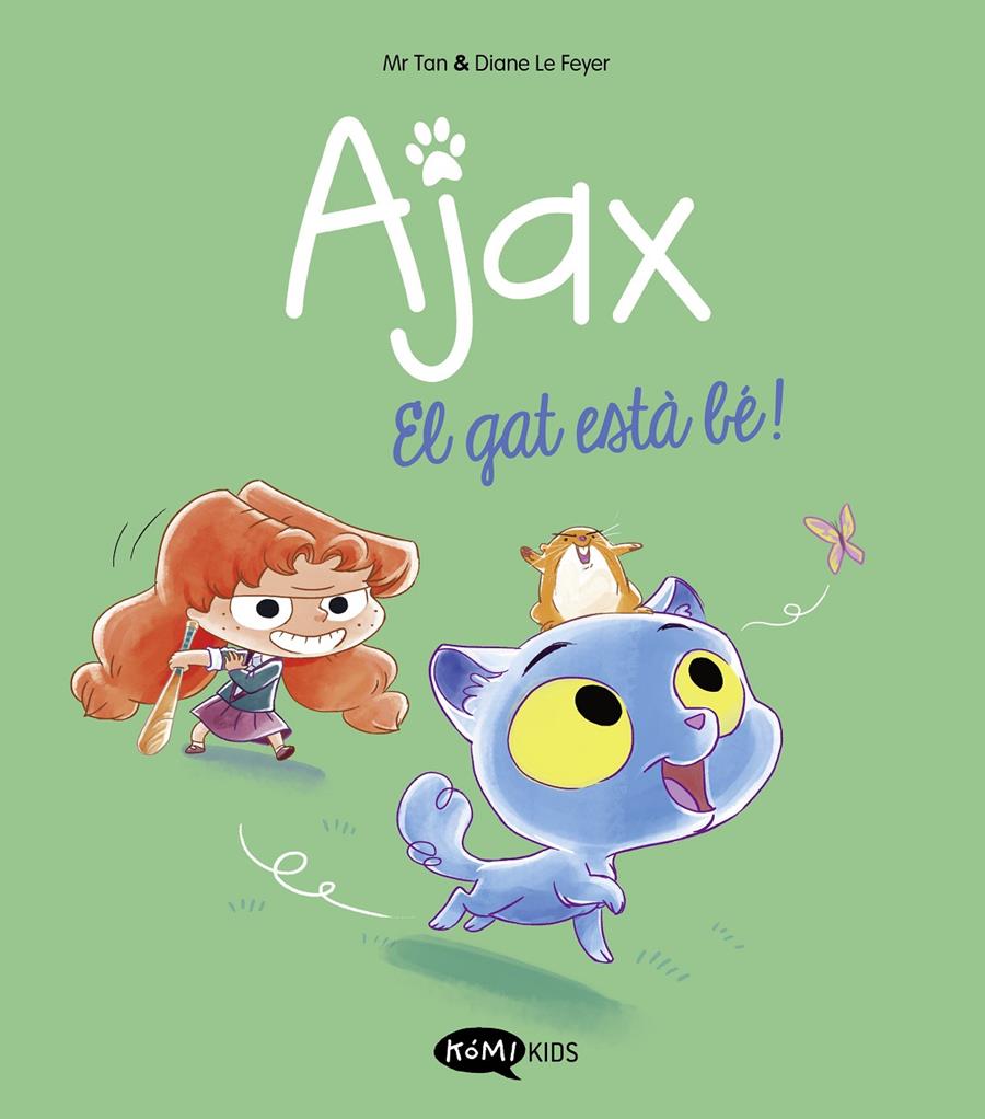 AJAX 1. EL GAT ESTÀ BÉ! | 9788419183521 | MR TAN | Llibreria La Font de Mimir - Llibreria online Barcelona - Comprar llibres català i castellà