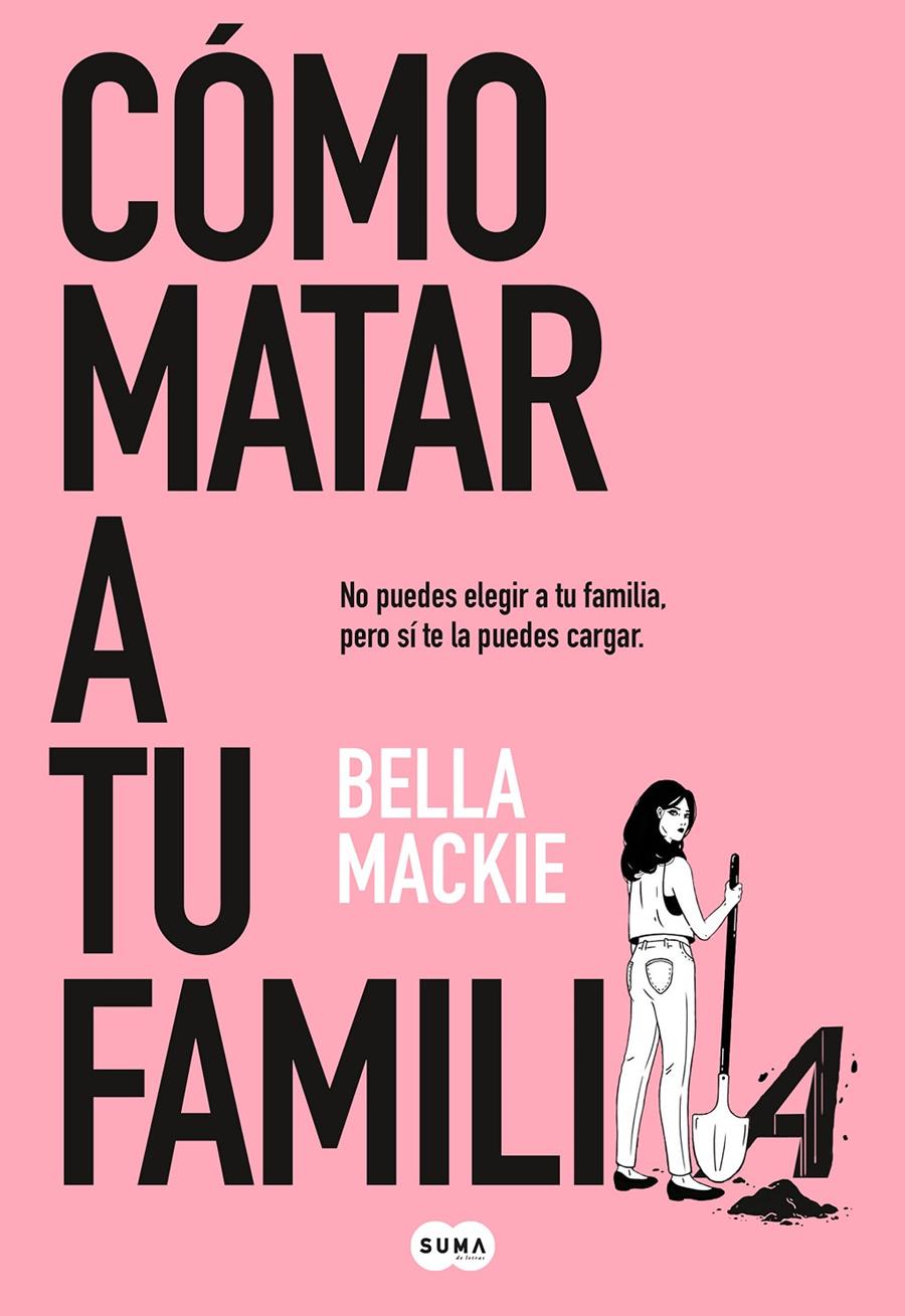 CÓMO MATAR A TU FAMILIA | 9788491297987 | MACKIE, BELLA | Llibreria La Font de Mimir - Llibreria online Barcelona - Comprar llibres català i castellà