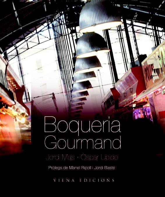BOQUERIA GOURMAND | 9788483306161 | MAS VELASCO, JORDI; UBIDE I MARCET, ÒSCAR | Llibreria La Font de Mimir - Llibreria online Barcelona - Comprar llibres català i castellà