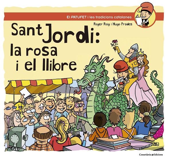 SANT JORDI: LA ROSA I EL LLIBRE | 9788490347164 | ROIG CÉSAR, ROGER | Llibreria La Font de Mimir - Llibreria online Barcelona - Comprar llibres català i castellà