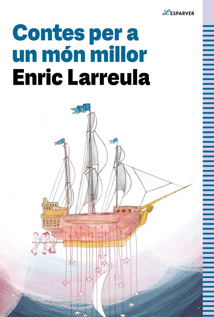 CONTES PER A UN MÓN MILLOR | 9788419366320 | LARREULA, ENRIC | Llibreria La Font de Mimir - Llibreria online Barcelona - Comprar llibres català i castellà