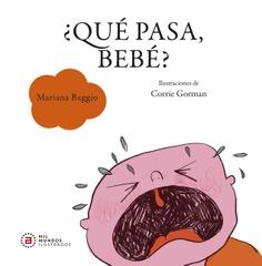 ¿QUÉ PASA, BEBÉ? | 9788446053569 | BAGGIO, MARIANA | Llibreria La Font de Mimir - Llibreria online Barcelona - Comprar llibres català i castellà
