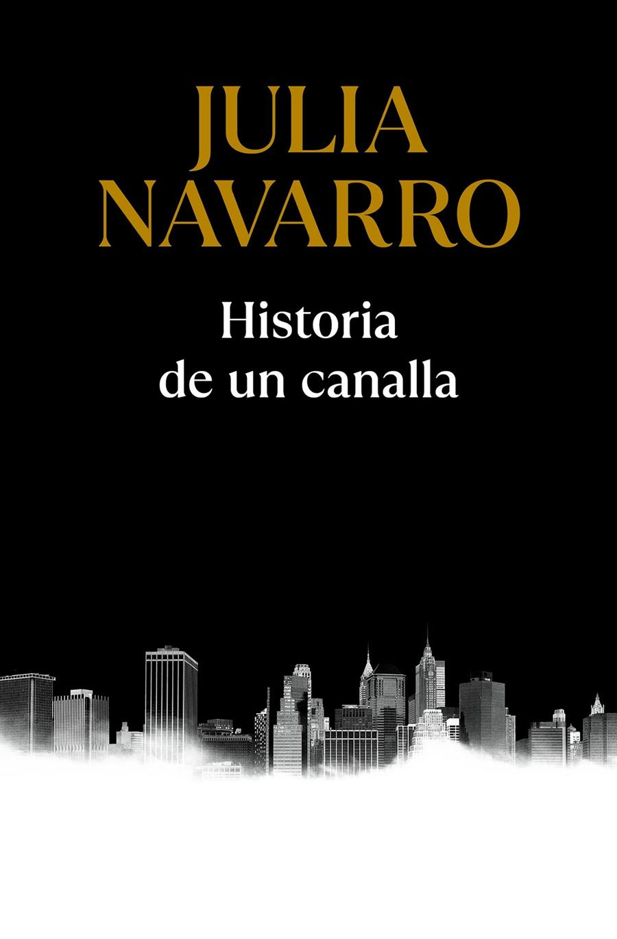 HISTORIA DE UN CANALLA | 9788466357500 | NAVARRO, JULIA | Llibreria La Font de Mimir - Llibreria online Barcelona - Comprar llibres català i castellà