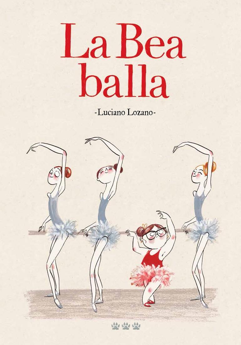 LA BEA BALLA | 9788494910982 | LOZANO, LUCIANO | Llibreria La Font de Mimir - Llibreria online Barcelona - Comprar llibres català i castellà
