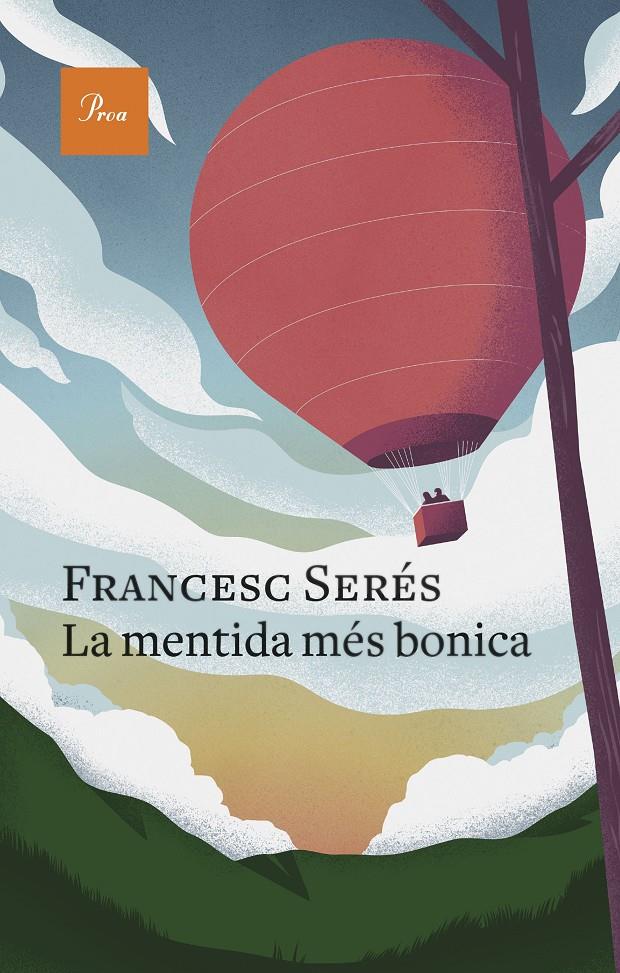 LA MENTIDA MÉS BONICA | 9788475889757 | SERÉS, FRANCESC | Llibreria La Font de Mimir - Llibreria online Barcelona - Comprar llibres català i castellà