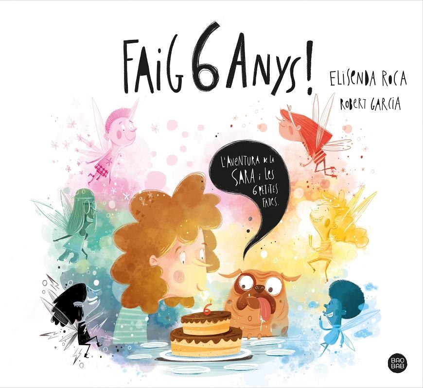 FAIG 6 ANYS! | 9788413890760 | ROCA PALET, ELISENDA/GARCIA, ROBERT | Llibreria La Font de Mimir - Llibreria online Barcelona - Comprar llibres català i castellà