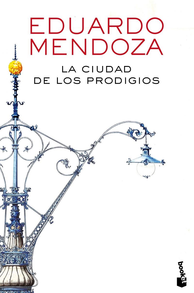 LA CIUDAD DE LOS PRODIGIOS | 9788432225871 | MENDOZA, EDUARDO | Llibreria La Font de Mimir - Llibreria online Barcelona - Comprar llibres català i castellà